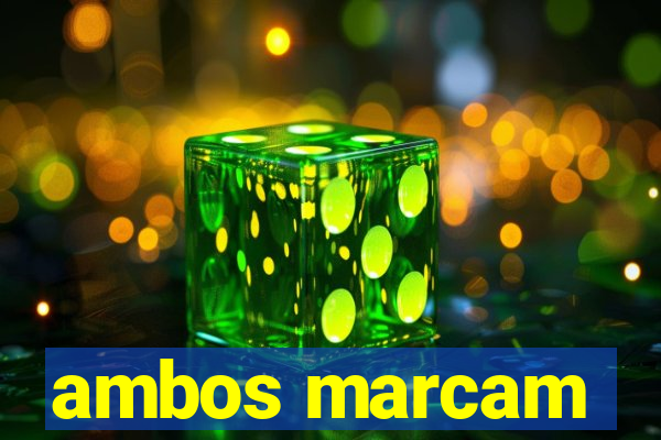 ambos marcam