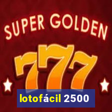 lotofácil 2500