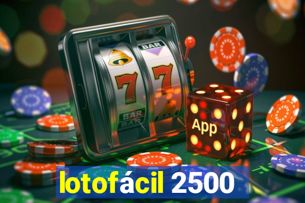 lotofácil 2500