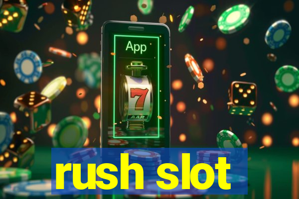 rush slot