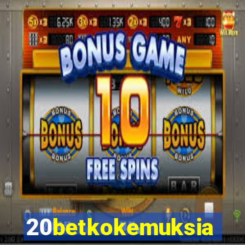 20betkokemuksia