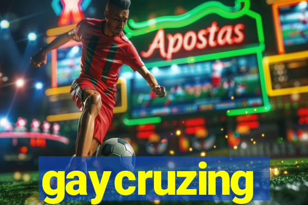 gaycruzing