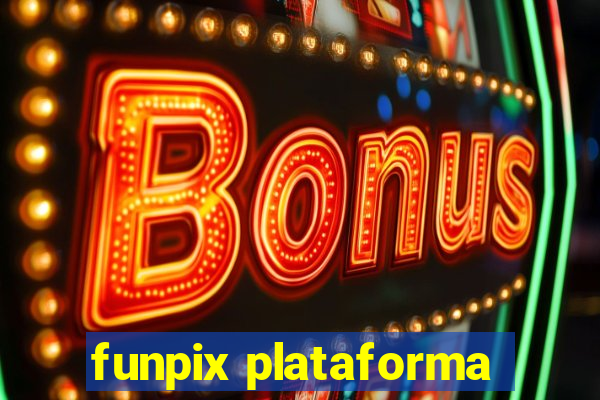 funpix plataforma