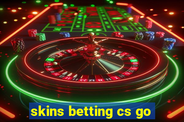 skins betting cs go