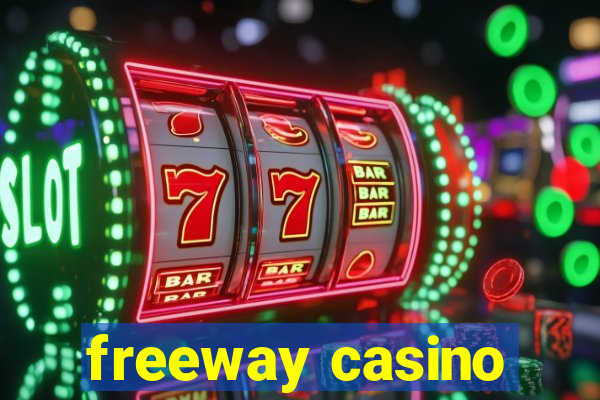 freeway casino