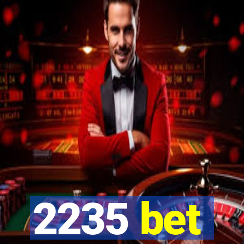 2235 bet