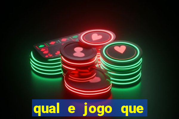 qual e jogo que ganha dinheiro