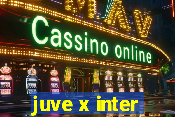 juve x inter