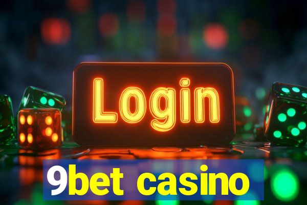 9bet casino