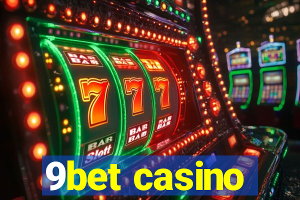 9bet casino