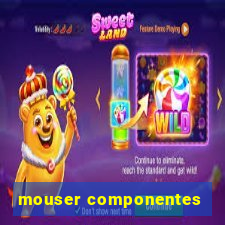 mouser componentes