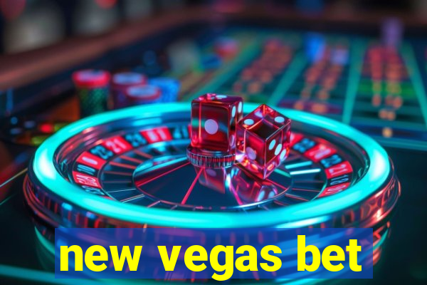 new vegas bet