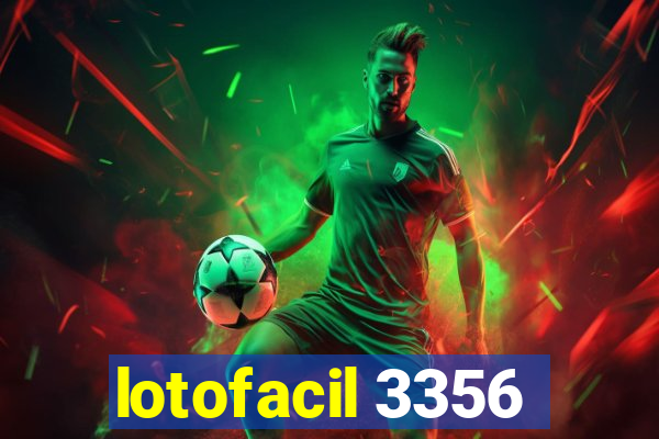 lotofacil 3356