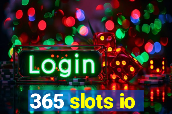 365 slots io