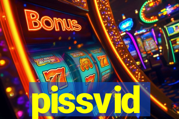 pissvid