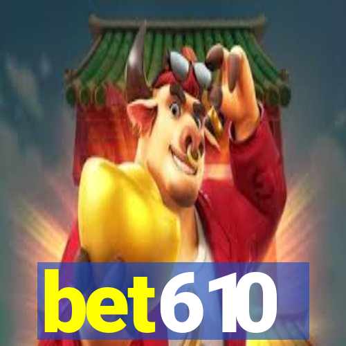 bet610