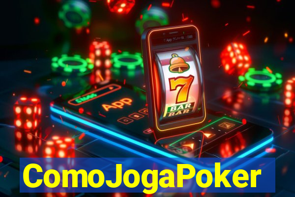 ComoJogaPoker