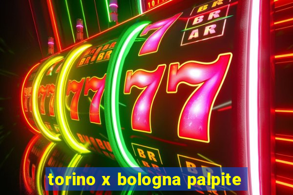 torino x bologna palpite