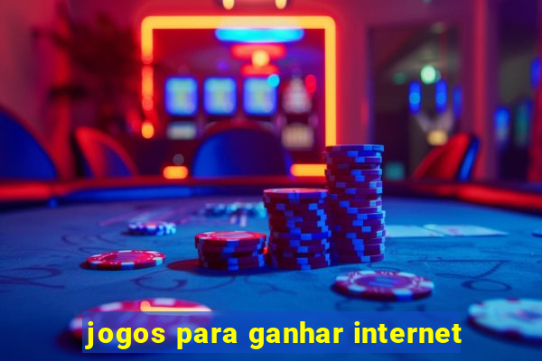 jogos para ganhar internet