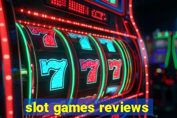 slot games reviews