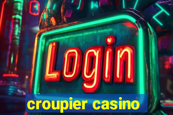 croupier casino