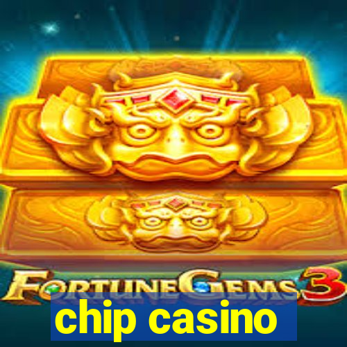 chip casino