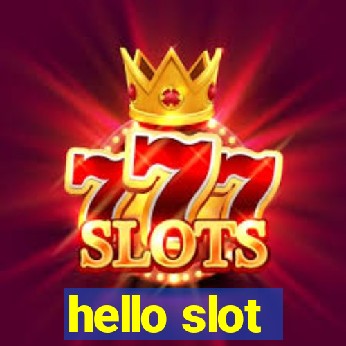 hello slot