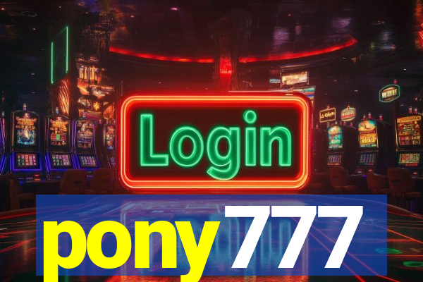 pony777