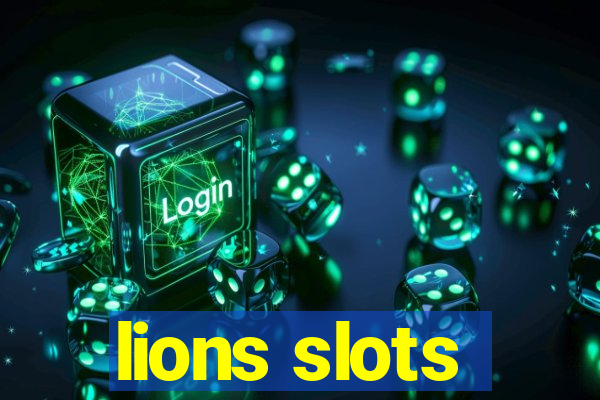 lions slots