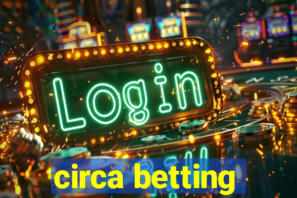 circa betting