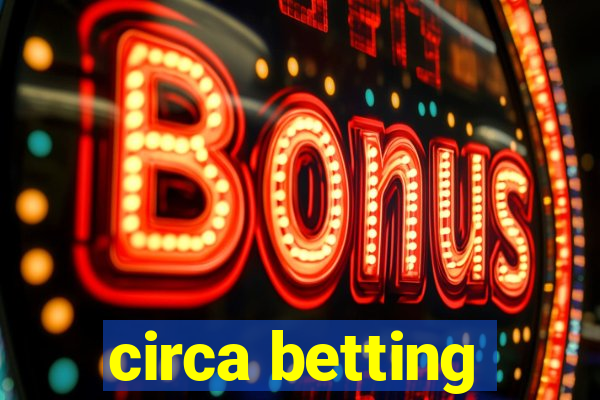 circa betting