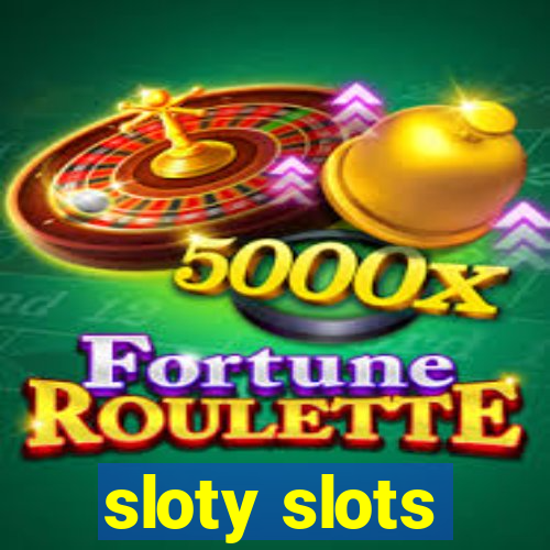 sloty slots