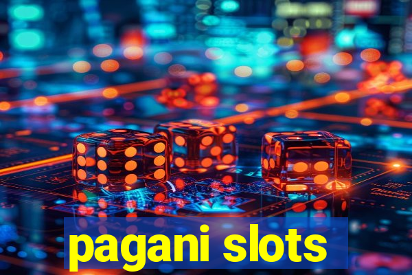 pagani slots