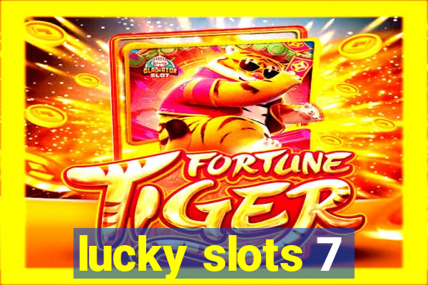 lucky slots 7