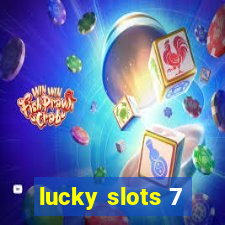 lucky slots 7