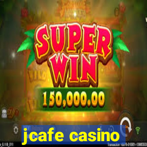 jcafe casino