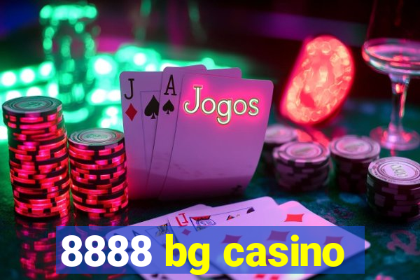 8888 bg casino